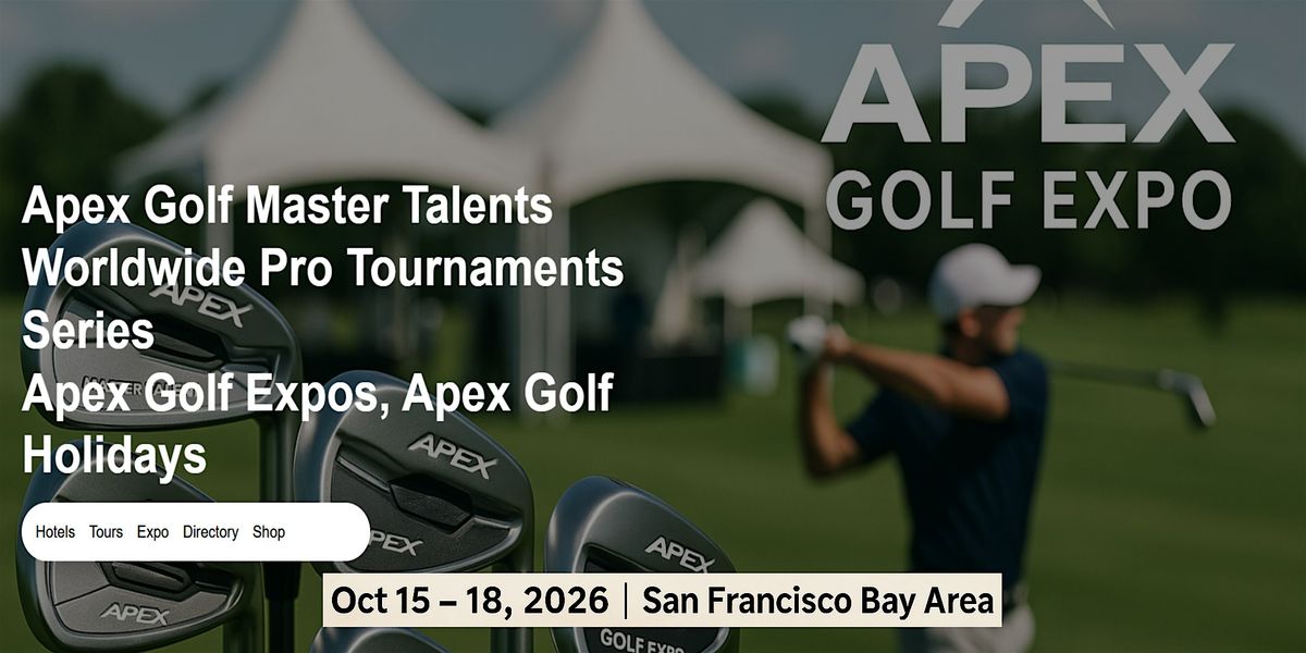 Golf Master Talents Apex Tours Global Fame & Prices in San Francisco, CA, 15 October | Event in San Martin