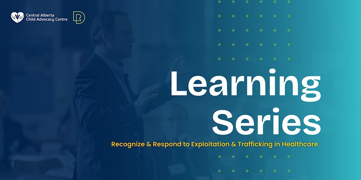 Central Alberta Child Advocacy Centre Learning Series, 30 October | Event in Red Deer | AllEvents