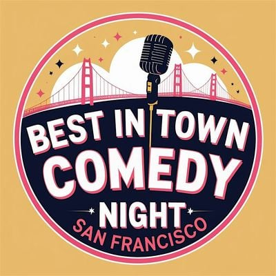 Best In Town Comedy Night San Francisco