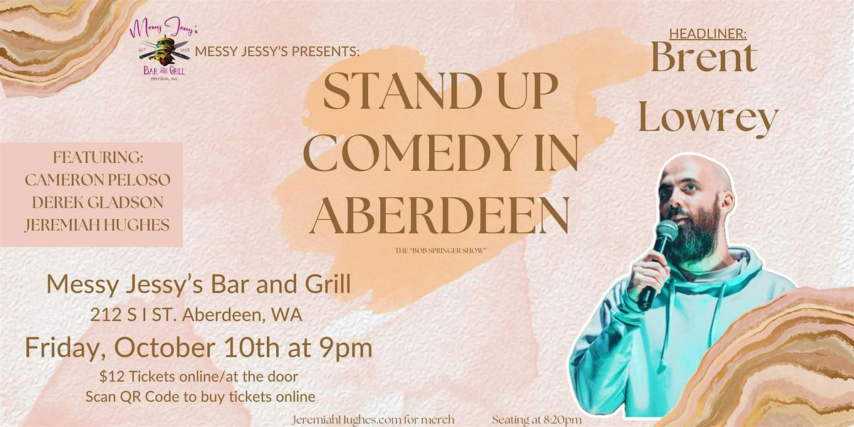 Comedy at Messy Jessy's with Brent Lowrey, 10 October | Event in Aberdeen | AllEvents
