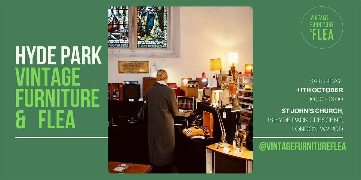 The Hyde Park Vintage Furniture & Flea Market, 11 October | Event in London | AllEvents