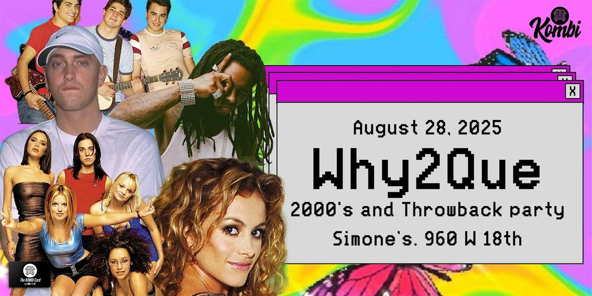 WHY2QUE :  2000's party and throwback night!, 28 August | Event in Chicago | AllEvents