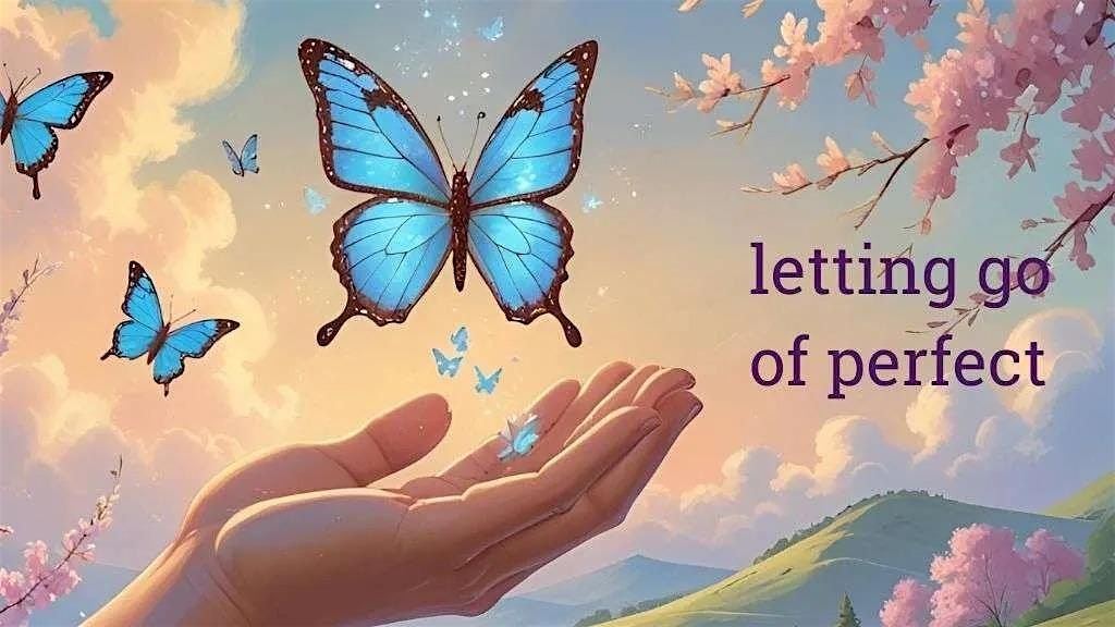 Letting Go of Perfect- half day course, 13 December | Event in Guelph | AllEvents