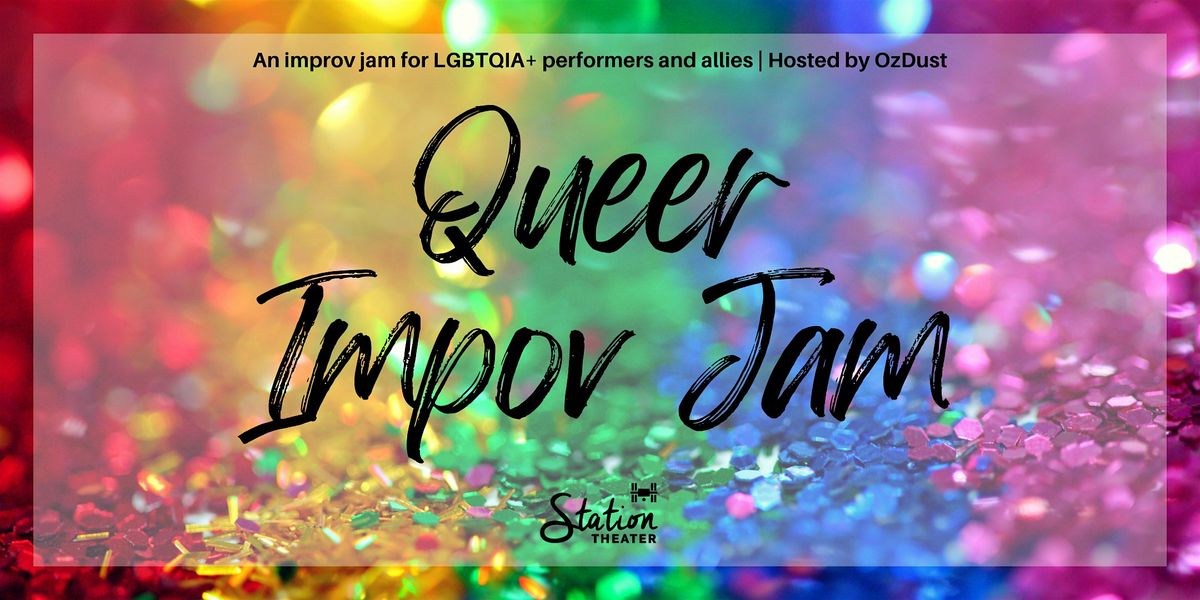 Queer Improv Jam - Improv Jam for LGBTQIA+ Performers & Students and Allies | Event in Houston | AllEvents