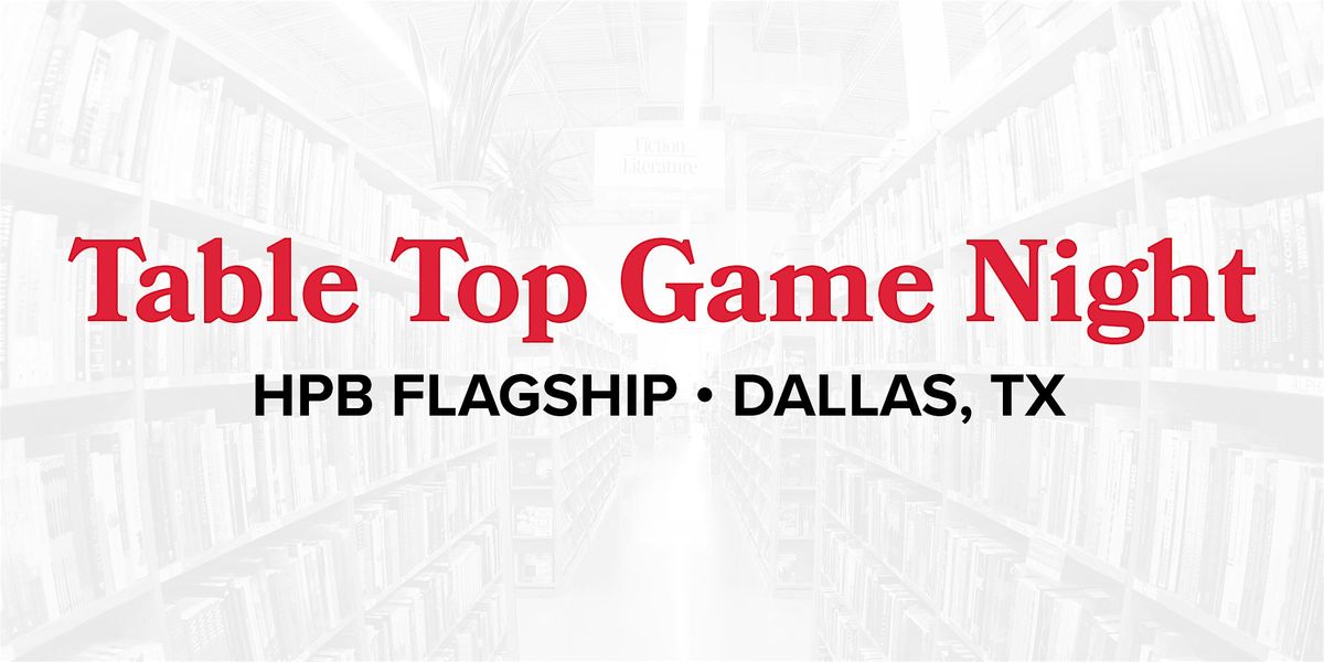 Tabletop Game Night at Half Price Books Dallas Flagship, 9 August | Event in Dallas | AllEvents