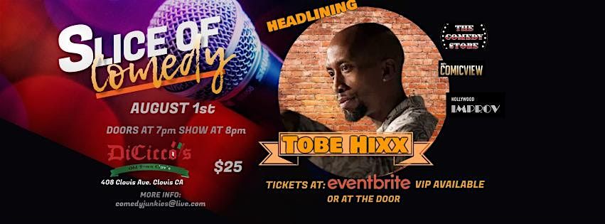 Slice of Comedy Headlining Tobe Hixx, 1 August | Event in Clovis | AllEvents