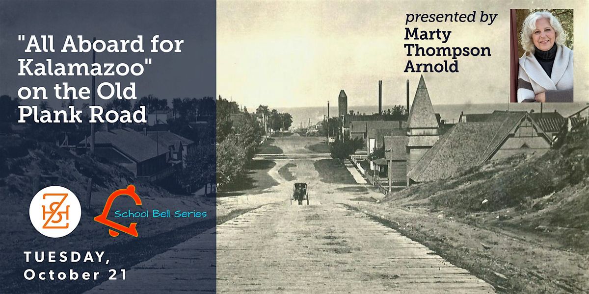"All Aboard for Kalamazoo": on the Old Plank Road | Event in Zeeland | AllEvents