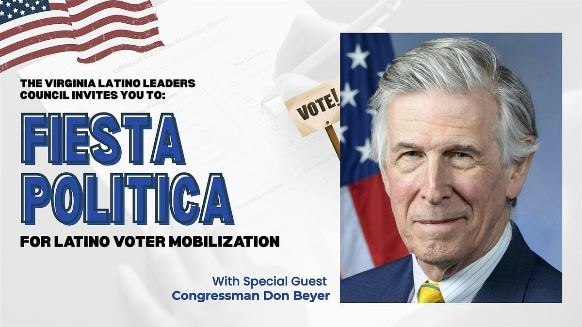 Fiesta Politica for Latino Voter Mobilization with Special Guest, 26 August | Event in Falls Church | AllEvents