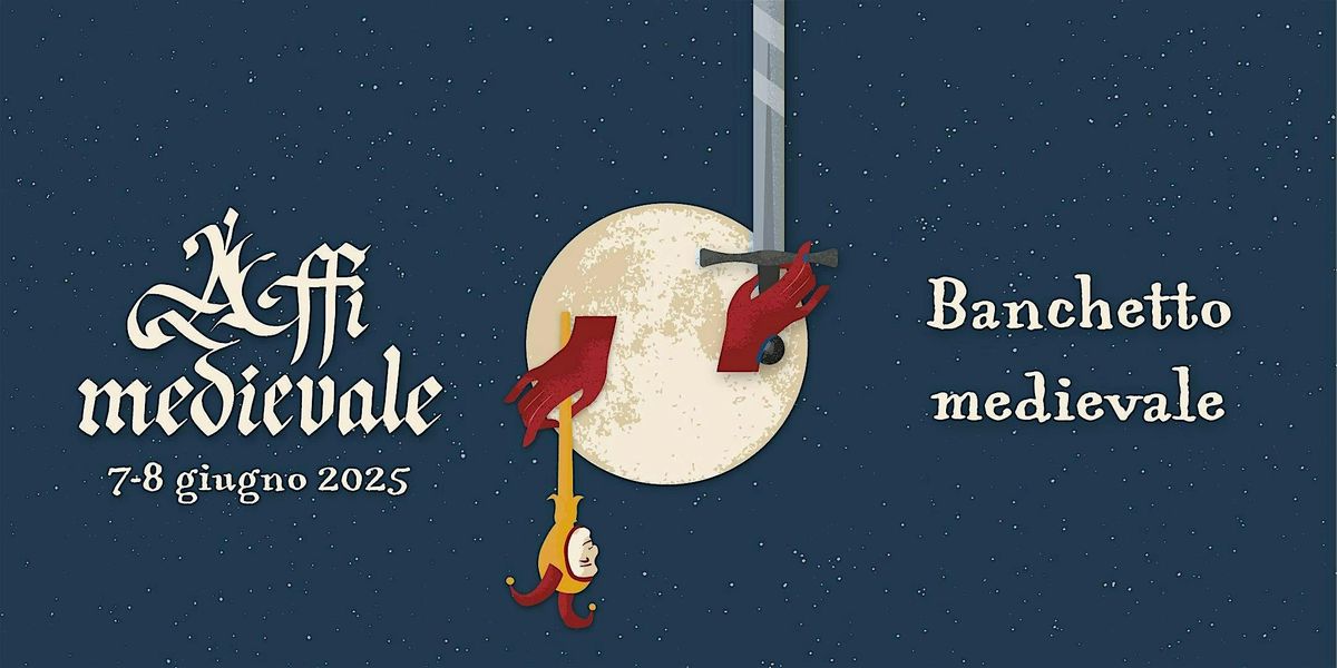 Banchetto Medievale  - Affi Medievale 2025 - 7 giugno, 7 June | Event in Affi | AllEvents