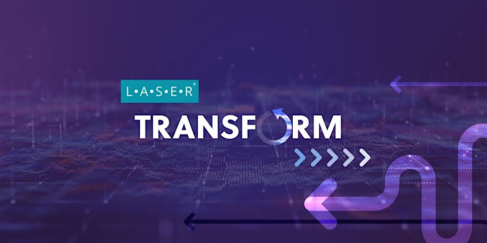Transform - The LASER Customer Event 2025, 5 December | Event in London | AllEvents