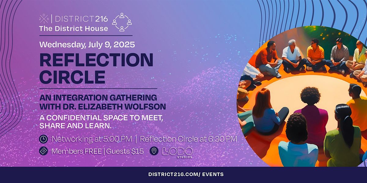 The District House (Wed 07/09 - Reflection Circle An Integration Gathering), 9 July | Event in Santa Barbara
