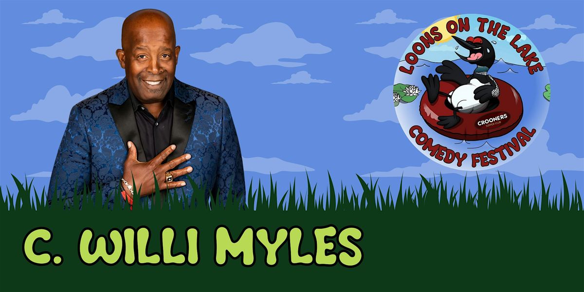 C. Willi Myles: Loons on the Lake Comedy Festival, 4 June | Event in Minneapolis | AllEvents