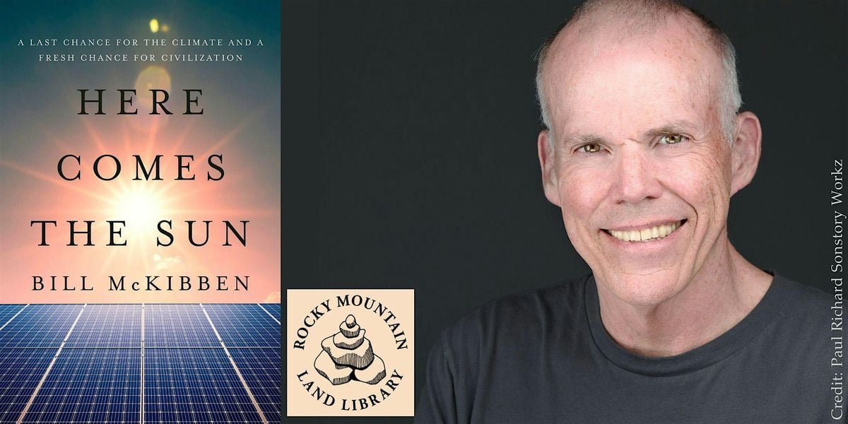 Bill McKibben -- "Here Comes the Sun", 23 September | Event in Boulder | AllEvents