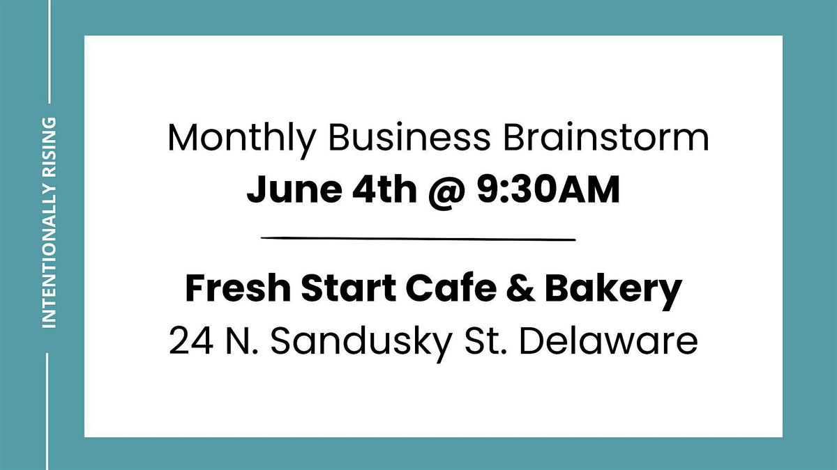 Intentionally Rising Business Brainstorm, 4 June | Event in Delaware | AllEvents