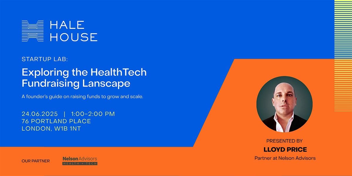 Startup Lab: Exploring the HealthTech Fundraising Landscape | Event in London | AllEvents