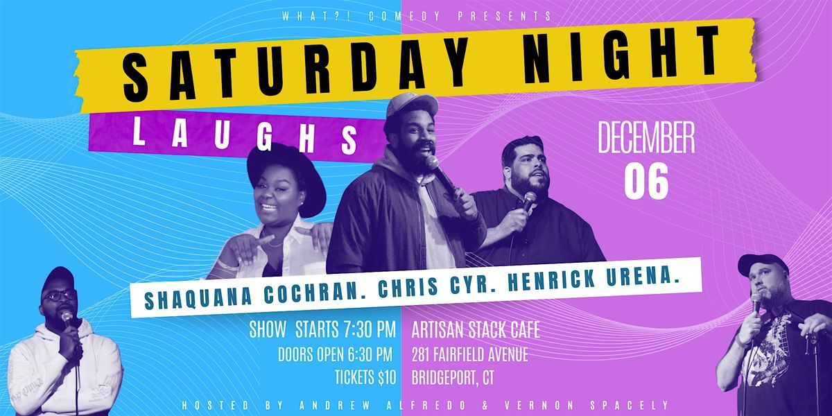 What?! Comedy Night @ Artisanstack Cafe, 6 December | Event in Bridgeport | AllEvents