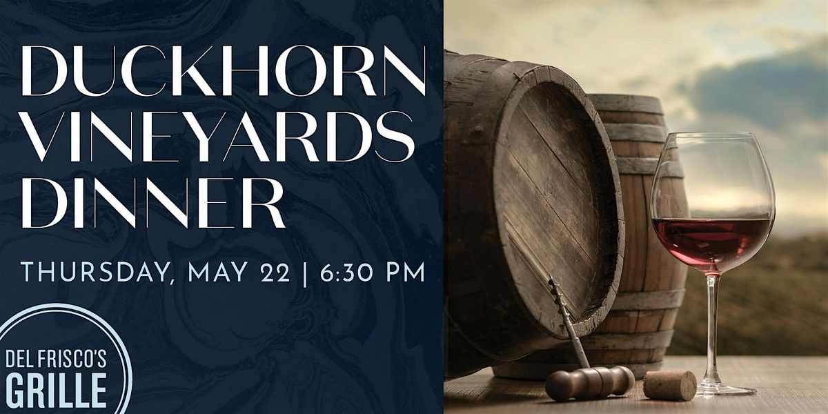Del Frisco's Grille Nashville - Duckhorn Vineyards Dinner, 22 May | Event in Nashville | AllEvents