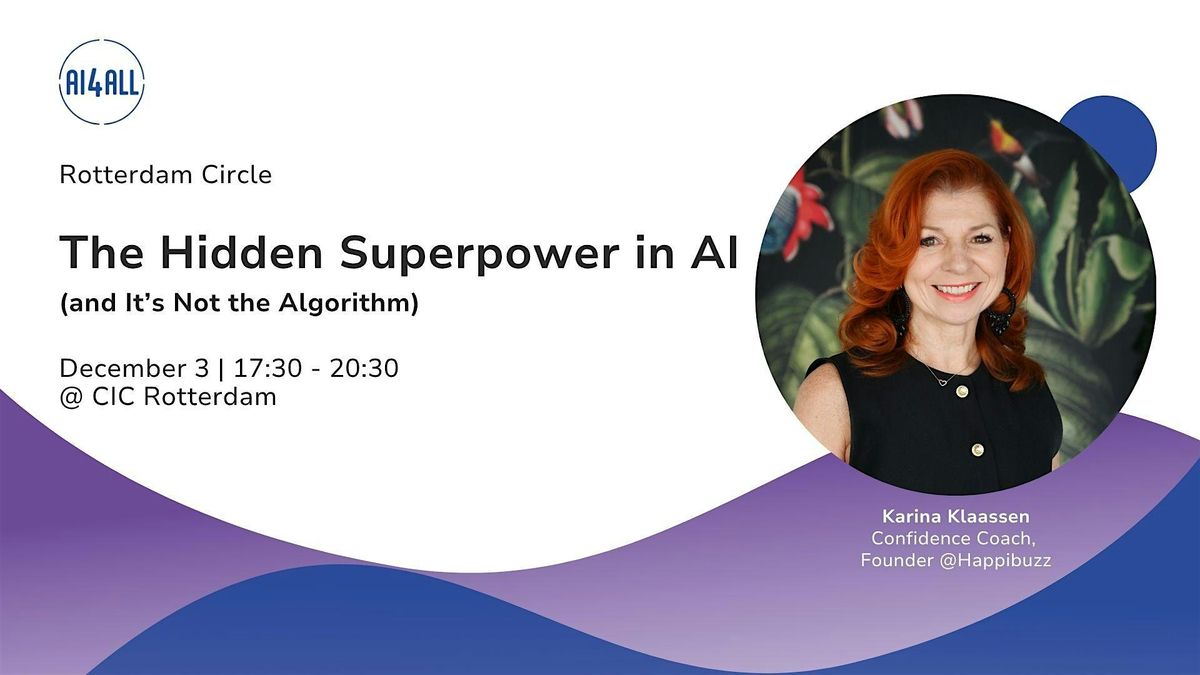 AI4ALL RTM Circle: The Hidden Superpower in AI (It´ s Not the Algorithm), 3 December | Event in Rotterdam