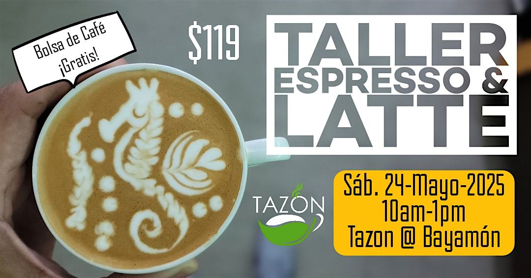 Taller de Espresso y Latte, 24 May | Event in Bayamón | AllEvents