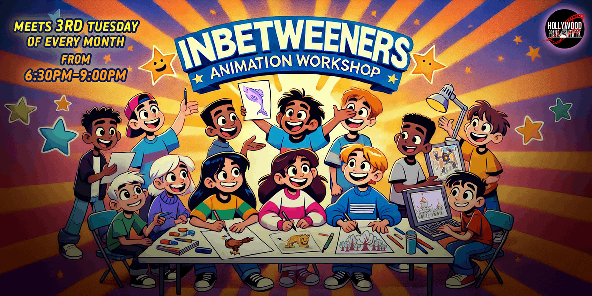 Inbetweeners Animation Workshop, First Presbyterian Church of Hollywood ...