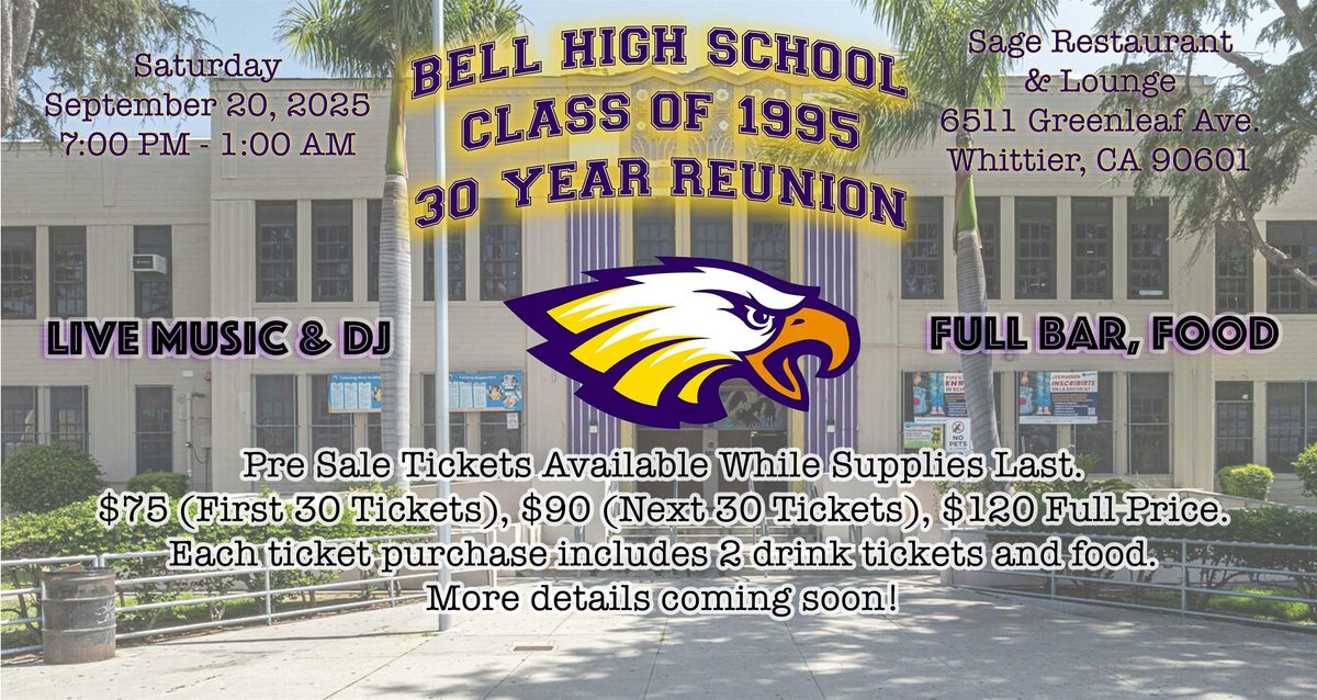 Bell High School Class of 1995, 30 Year Reunion, 20 September | Event in Whittier | AllEvents