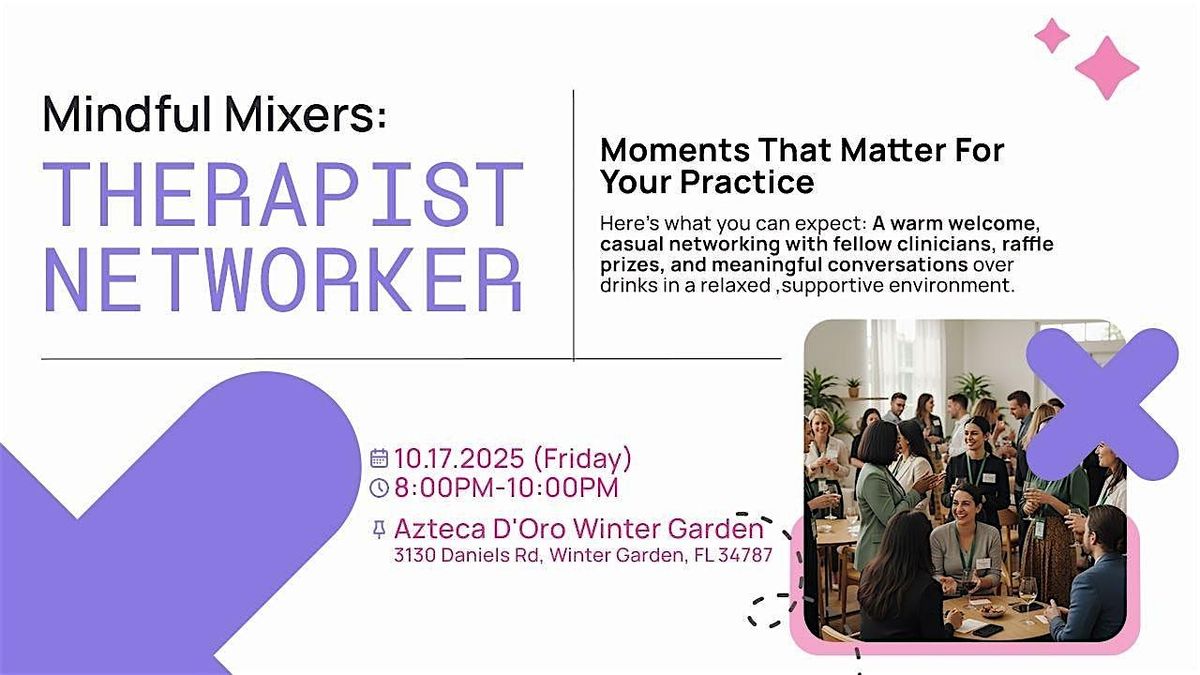 Mindful Mixers: Therapist Networker, 17 October | Event in Winter Garden | AllEvents