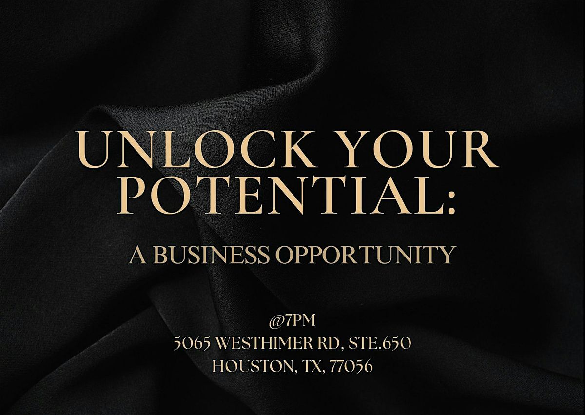 Unlock Your Potential: A Business Opportunity ✨ | Event in Houston | AllEvents