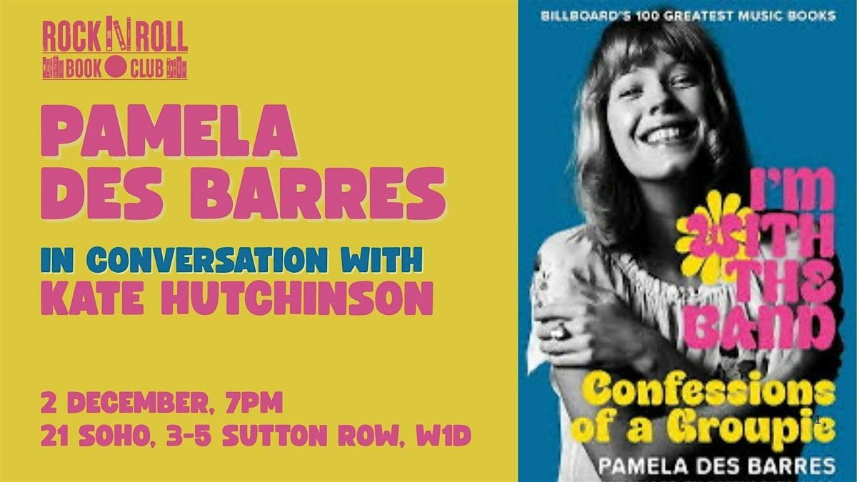 I'm With The Band: Confessions of a Groupie with Pamela Des Barres, 2 December | Event in London | AllEvents