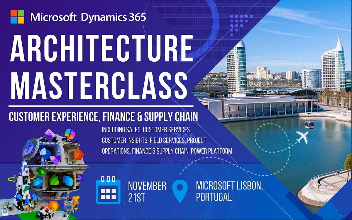 Dynamics 365 Full Stack Architecture Masterclass (CE & FO), 21 November | Event in Lisboa | AllEvents