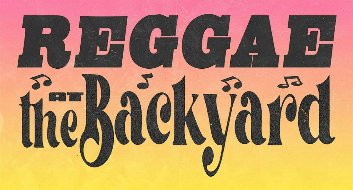 Reggae at The Backyard !, 25 May | Event in Richmond | AllEvents