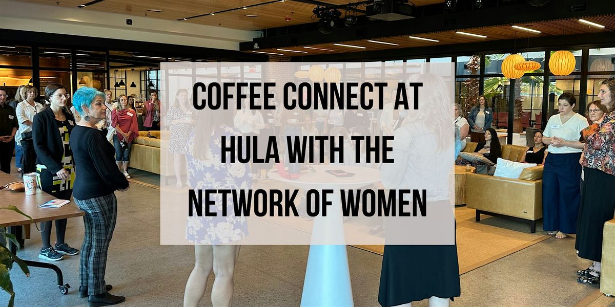 Networking Coffee at Hula with the NoW--November, 4 November | Event in Burlington | AllEvents
