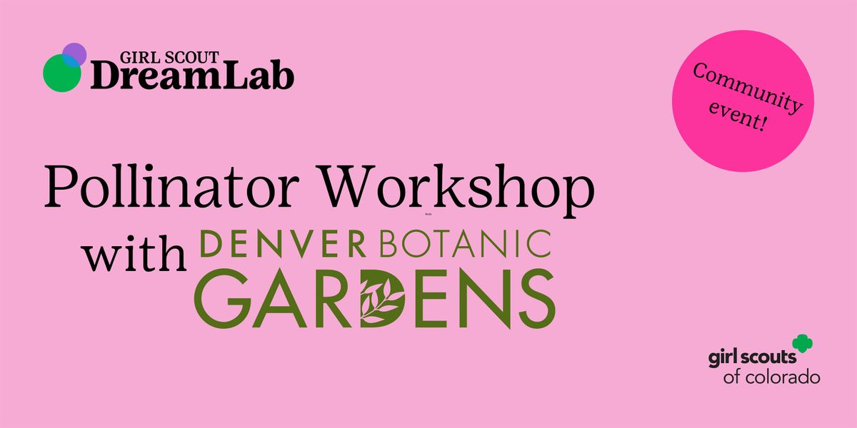 Pollinator Workshop with Denver Botanic Gardens, 27 July | Event in Denver | AllEvents