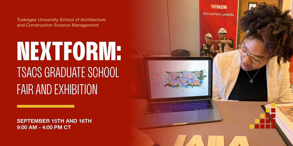 NextFORM: TSACS Graduate School Fair and Exhibition, 15 September | Event in Tuskegee | AllEvents
