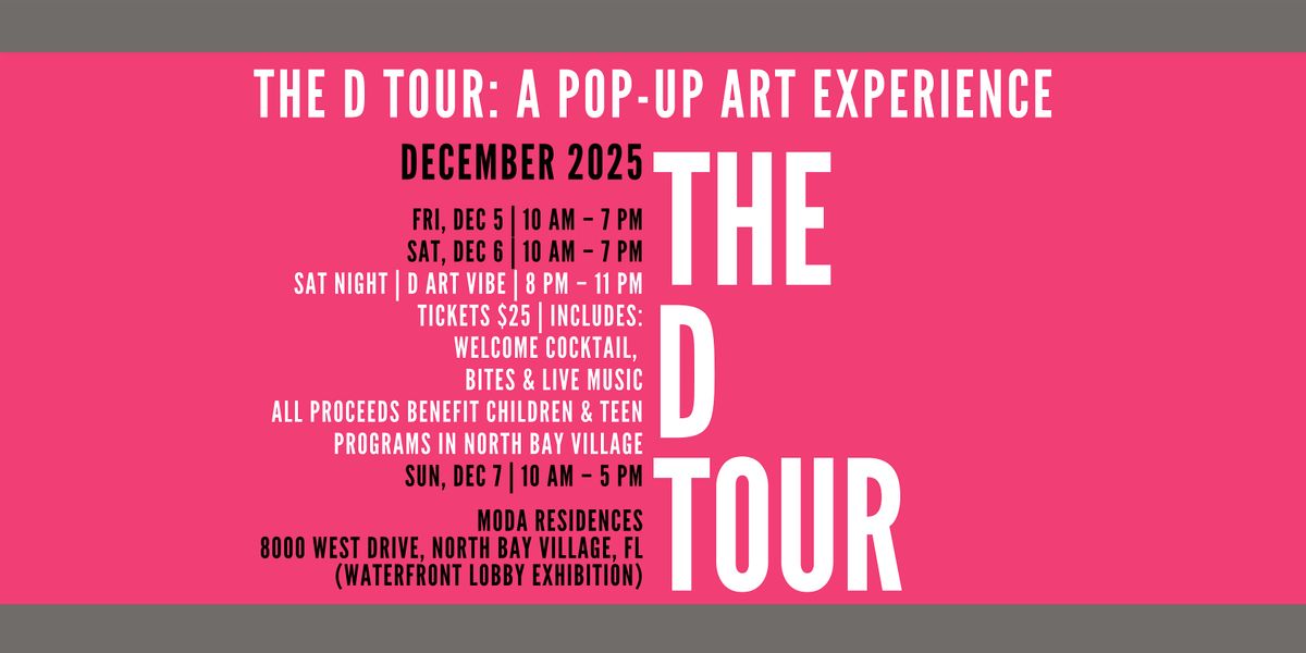 THE D TOUR: Art Basel Pop-Up Experience, 5 December | Event in North Bay Village | AllEvents