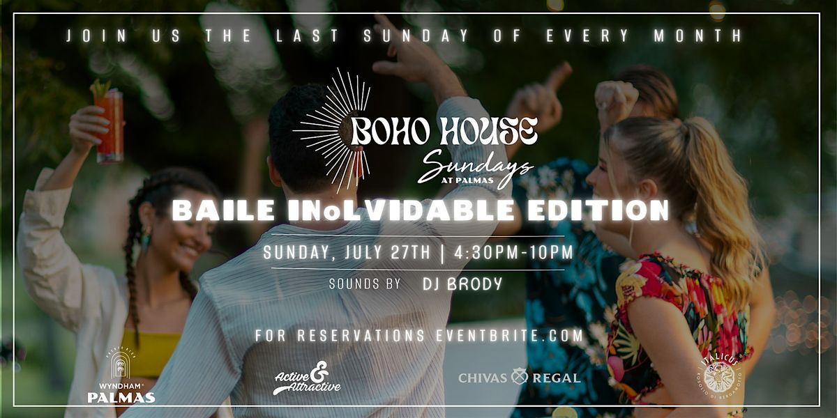 BOHO HOUSE SUNDAYS - BAILE INoLVIDABLE EDITION, 27 July | Event in Humacao | AllEvents