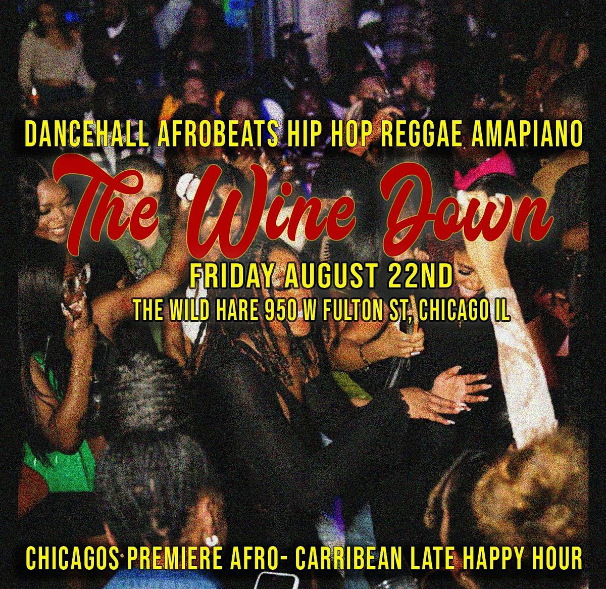 The wine down: Chicagos premier Afro-Carribean late happy hour, 22 August | Event in Chicago | AllEvents
