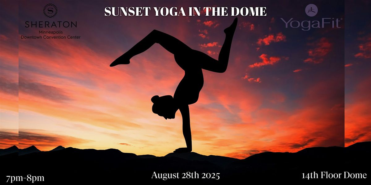 Sunset Yoga in the Dome- 14 Floors Above Minneapolis, 28 August | Event in Minneapolis | AllEvents