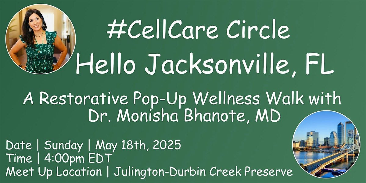 #CellCare Circle | A Restorative Pop-Up Wellness Walk with Dr. Bhanote, 18 May | Event in Jacksonville | AllEvents
