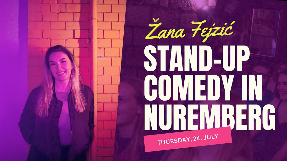 Žana Fejzić in Nuremberg: New Material & Crowdwork (English Comedy), 24 July | Event in Nürnberg | AllEvents