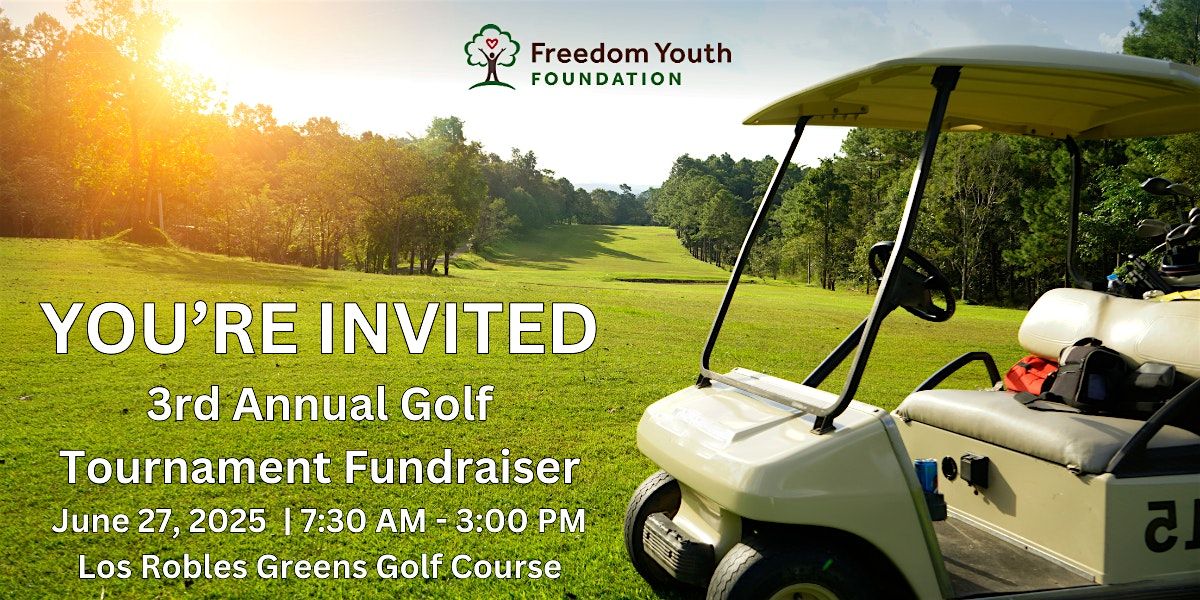 3rd Annual Freedom Youth Foundation Golf Tournament Southern California, 27 June | Event in Thousand Oaks