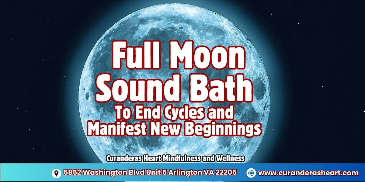 Full Moon Sound Bath To End Cycles and Manifest New Beginnings, 10 July | Event in Arlington | AllEvents