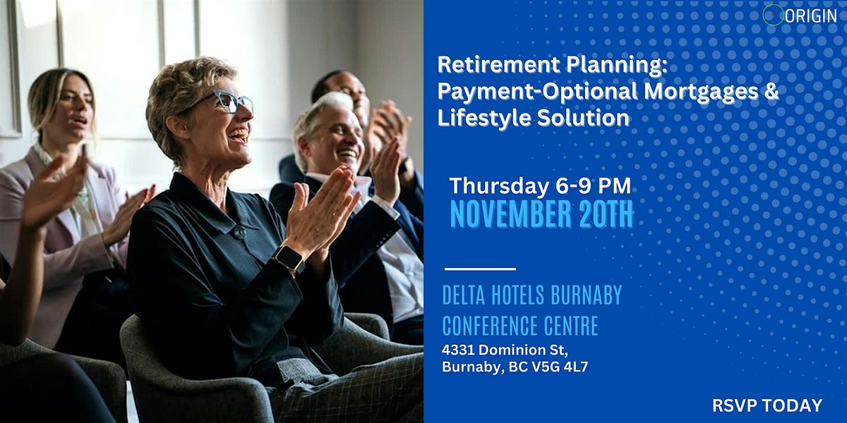 Lisa Barakzai| Retirement Planning: Mortgages & Lifestyle Solutions, 20 November | Event in Burnaby | AllEvents