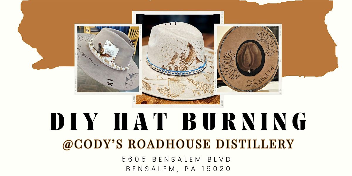 DIY Pyrography Hat Burning At Cody's Roadhouse Distillery, 13 July | Event in Bensalem Township | AllEvents
