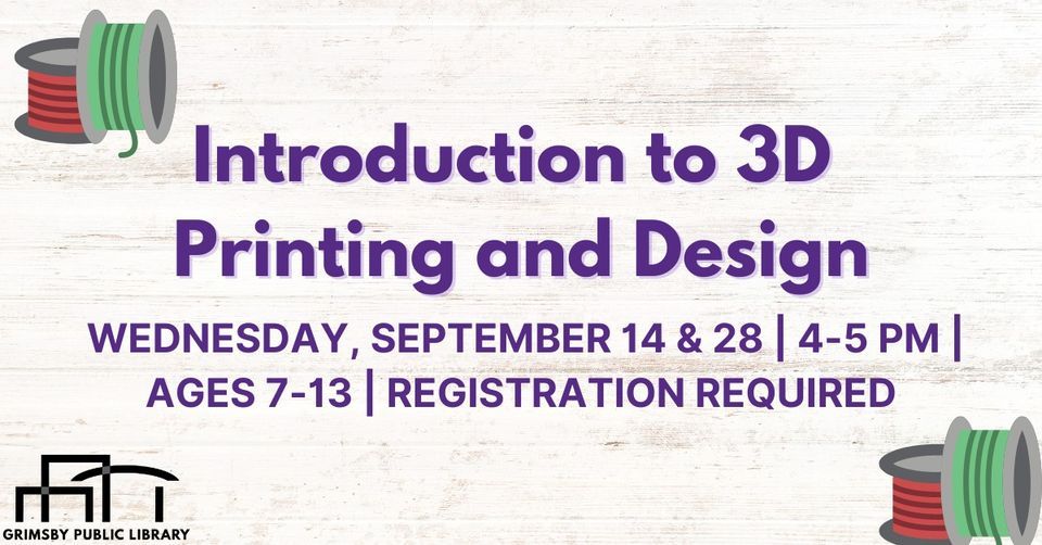 Introduction to 3D Printing and Design, Grimsby Public Library