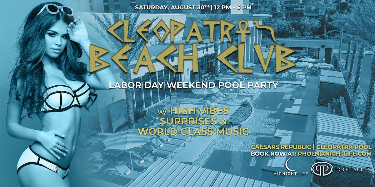 Phoenix Labor Day Weekend  | Cleopatra's Beach Club | Scottsdale Pool Party, 30 August | Event in Scottsdale