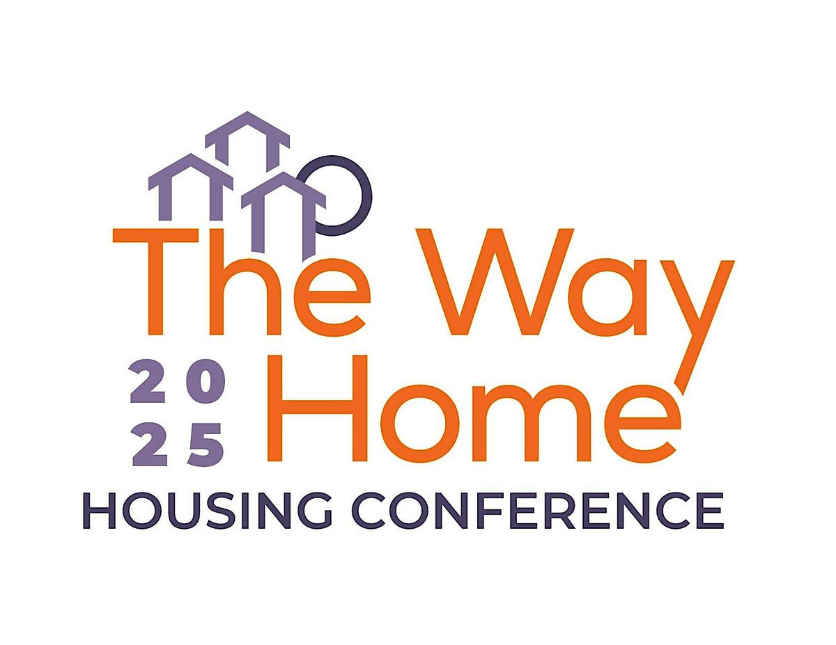 The Way Home Housing Conference 2025, 21 May | Event in Houston | AllEvents