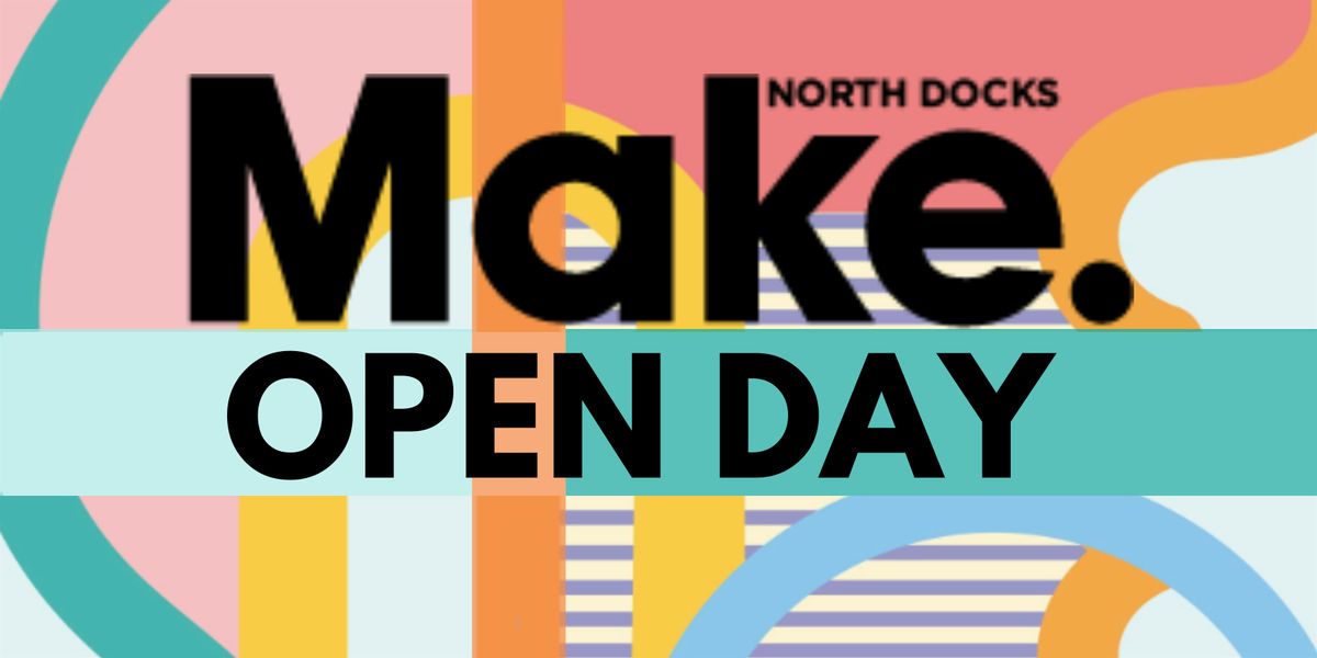 Make North Docks Open Day | Event in Liverpool | AllEvents
