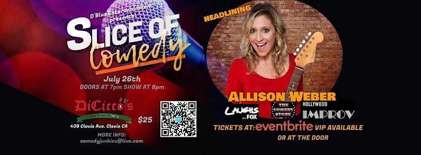 Slice of Comedy Headlining Allison Weber, 11 July | Event in Clovis | AllEvents