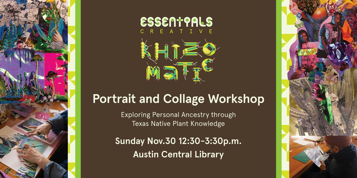 Rhizomatic: Portrait and Collage Workshop, 30 November | Event in Austin | AllEvents