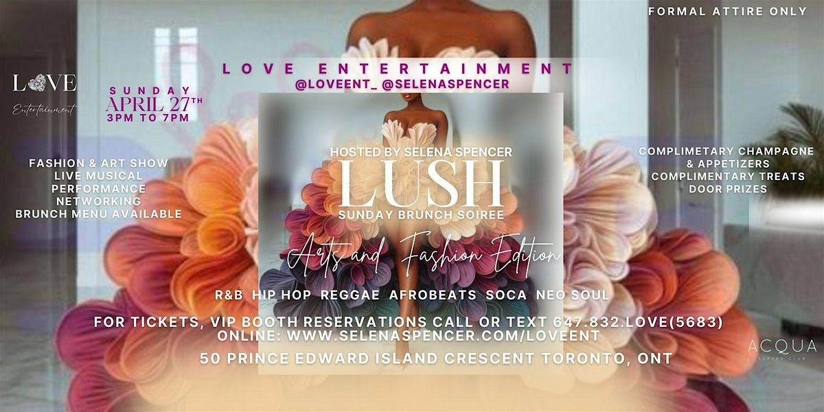 LUSH SUNDAY BRUNCH SOIREE: Arts and Fashion Edition, 27 May | Event in Toronto | AllEvents